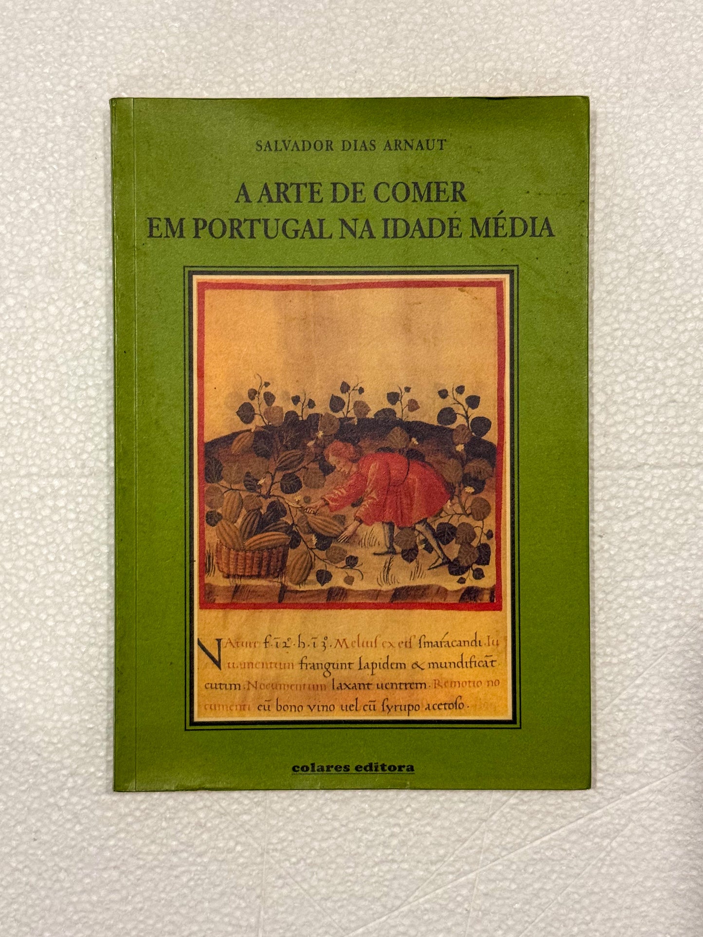 A Arte de Comer Em Portugal na Idade Média | Salvador Dias Arnaut